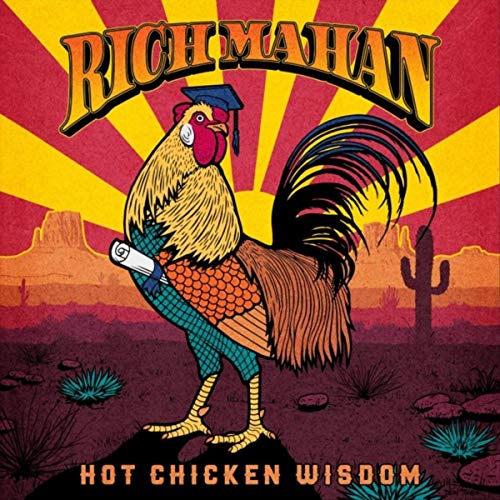 Rich Mahan - Hot Chicken Wisdom (2019)