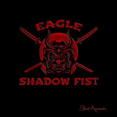 Eagle Shadow Fist - Silent Assassin (2019)