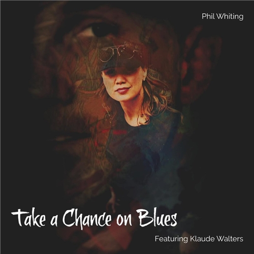 Phil Whiting - Take A Chance On Blues (2019)