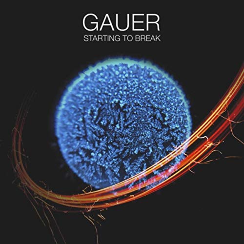 Gauer - Starting To Break (2019)