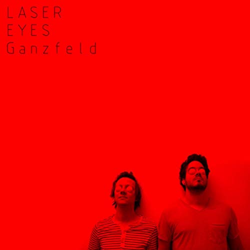 Laser Eyes - Ganzfeld (2019)