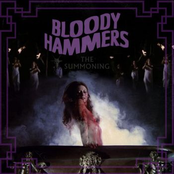 Bloody Hammers - The Summoning (2019)