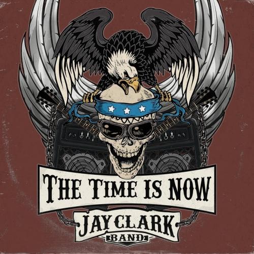 Jay Clark Band - The Time Is Now (2019)