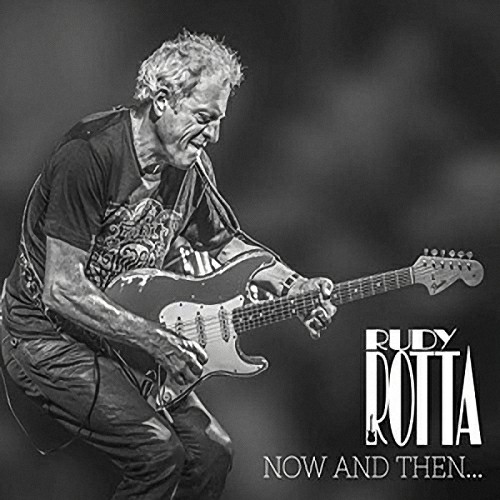Rudy Rotta - Now And Then... And Forever (2019)