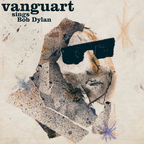 Vanguart - Vanguart Sings Bob Dylan - 2019