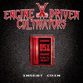 Engine Driven Cultivators - Insert Coin (2019)