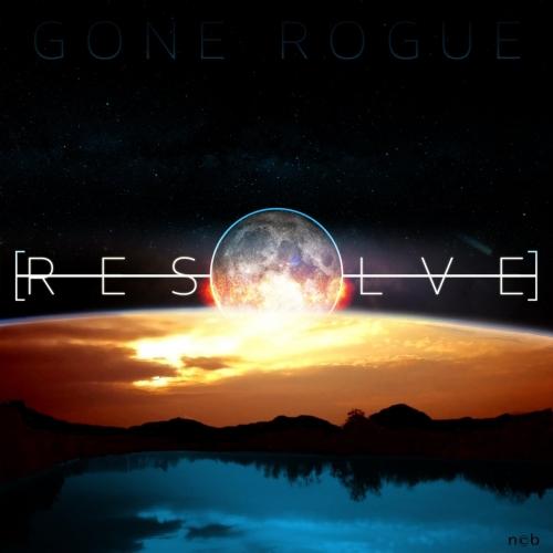 Gone Rogue - Resolve (2019)
