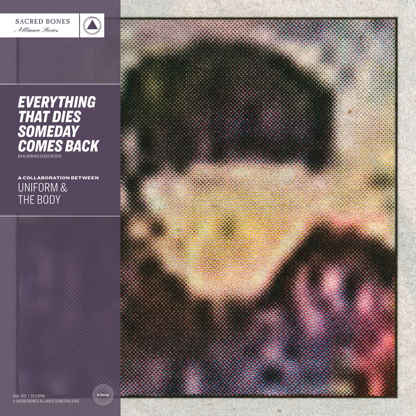 Uniform & The Body - Everything That Dies Someday Comes Back (2019)