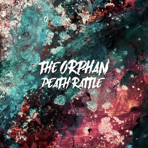 The Orphan - Death Rattle (2019)
