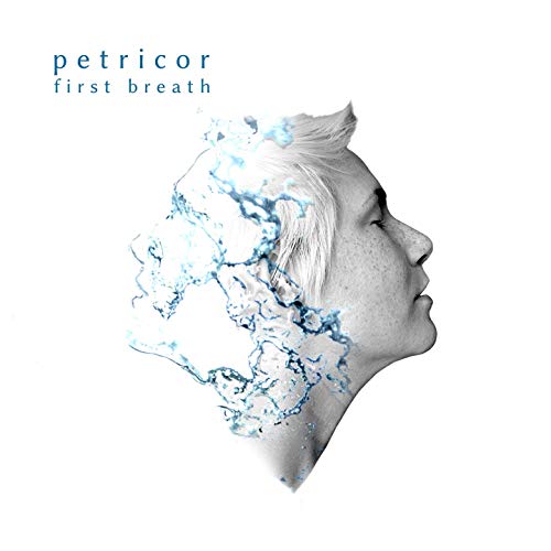 Petricor - First Breath (2019)
