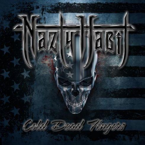 Nazty Habit - Cold Dead Fingers (2019)