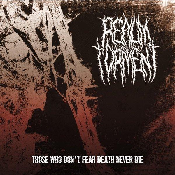 Realm of Torment - Those Who Don't Fear Death Never Die (2019)