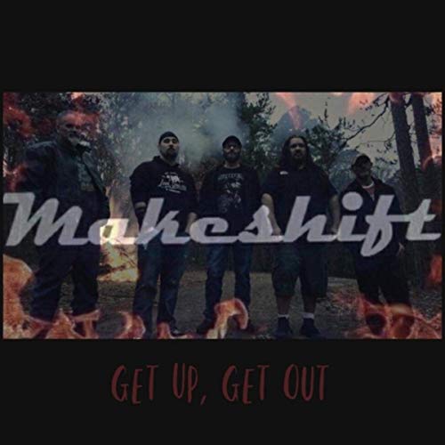 Makeshift - Get Up, Get Out (2019)