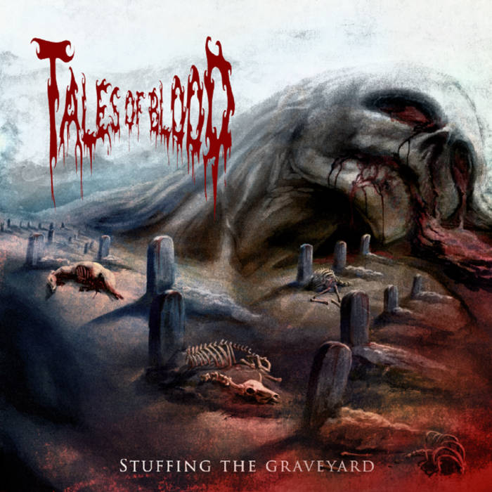 Tales of Blood - Stuffing the Graveyard (2019)