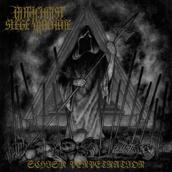 Antichrist Siege Machine - Schism Perpetration (2019)