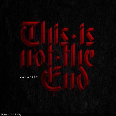 Manafest - This Is Not The End (Single) [2019]