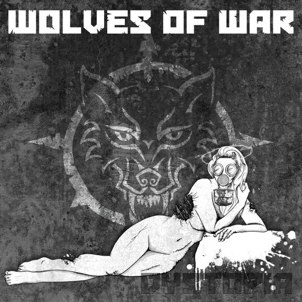 Wolves Of War - Dystopia 2019