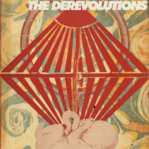 The Derevolutions - It's a Derevolution, Baby - 2019