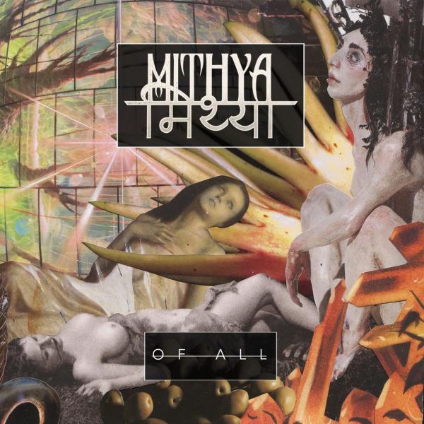 Mithya - Of All [EP] (2019)