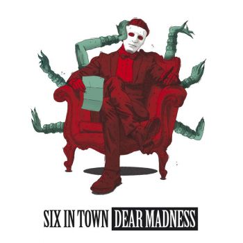 Six In Town - Dear Madness (2019)