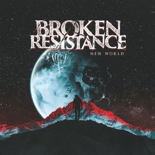 Broken Resistance - New World (2019)