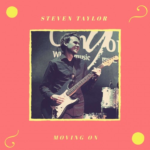 Steven Taylor - Moving On (2019)