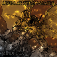 Opera At The Massacre - Mindfuck (2019)