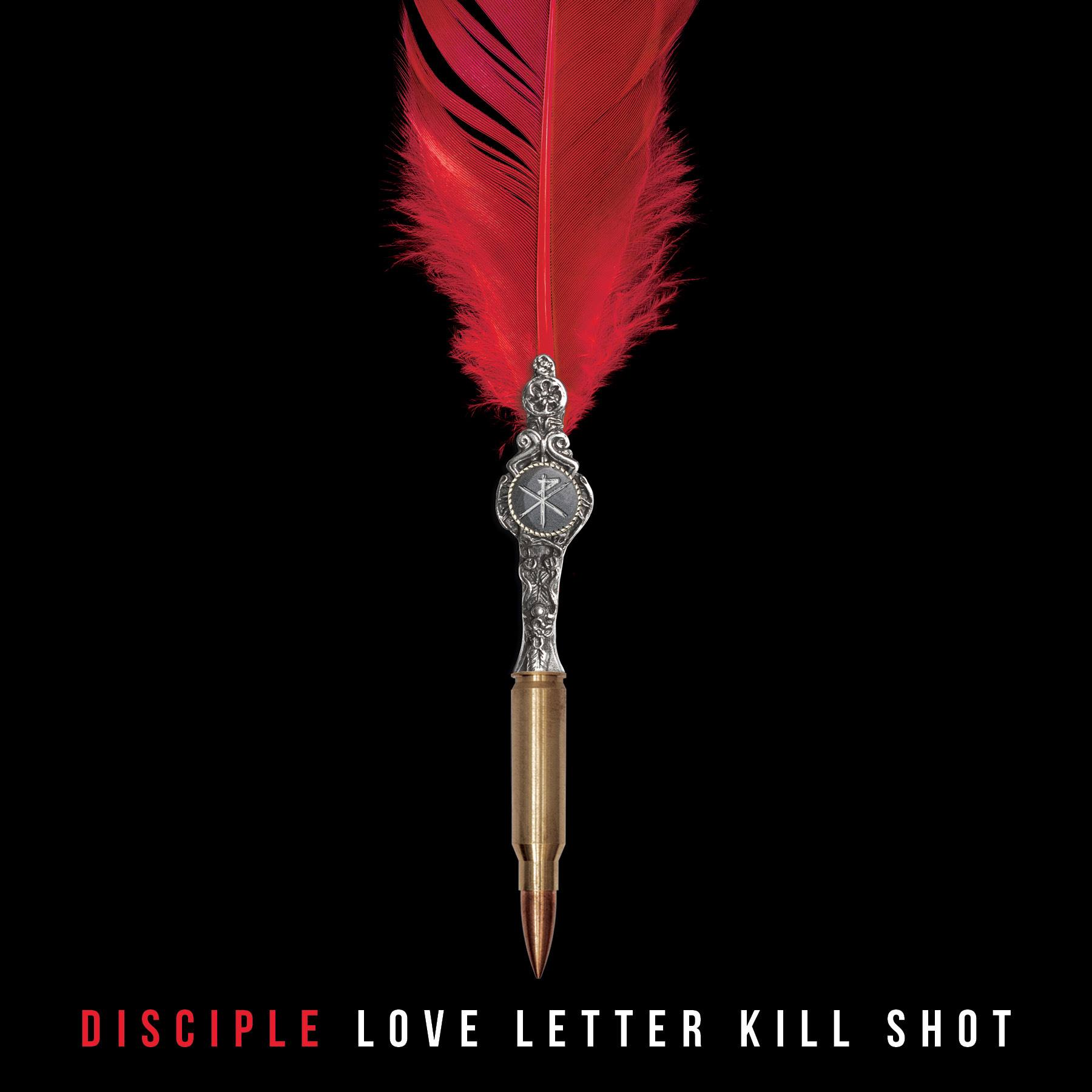 Disciple - Love Letter Kill Shot (2019)