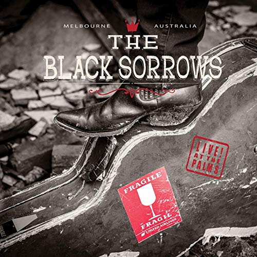 The Black Sorrows - Live At The Palms (2019)