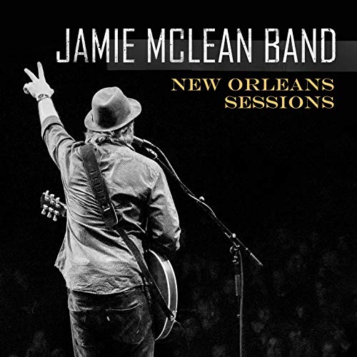 Jamie McLean Band - New Orleans Sessions (2019)