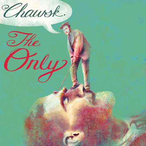 The Only - Chawsk - 2019