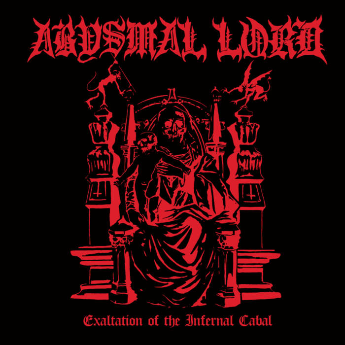 Abysmal Lord - Exaltation of the Infernal Cabal (2019)