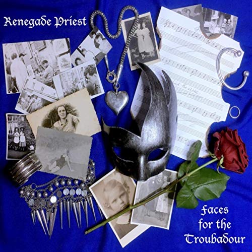 Renegade Priest - Faces For The Troubadour (2019)