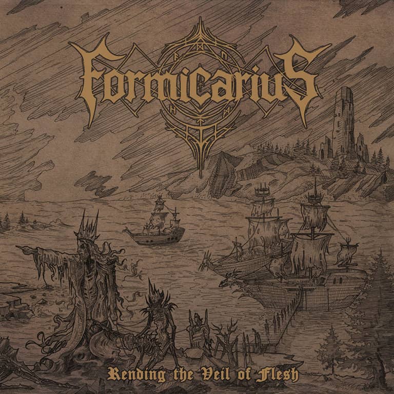 Formicarius - Rending the Veil of Flesh (2019)