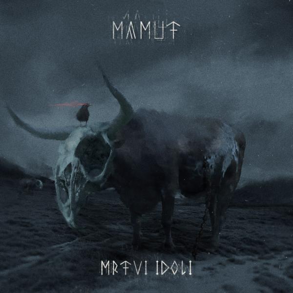 Mamut - Mrtvi Idoli (EP) (2019)