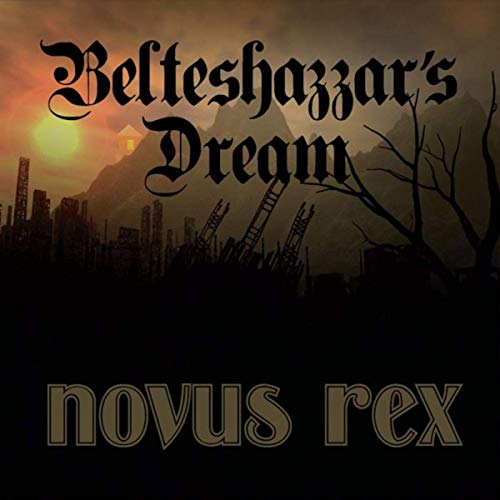 Novus Rex - Belteshazzar's Dream (2019)