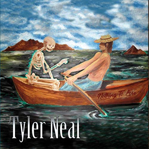 Tyler Neal - Nothing To Lose (2019)