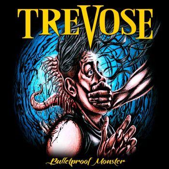 Trevose - Bulletproof Monster (2019)