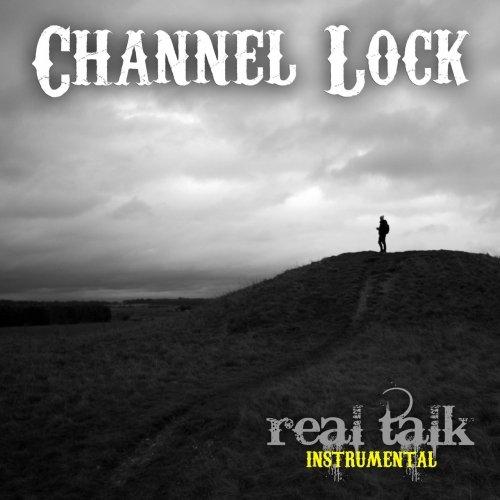 Channel Lock - Real Talk (2019)