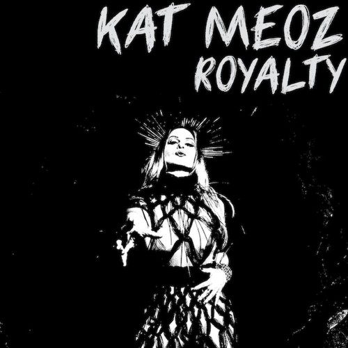 Kat Meoz - Royalty (2019)