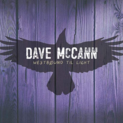 Dave McCann - Westbound Til Light (2019)