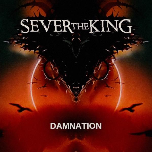Sever the King - Damnation (Single) (2019)