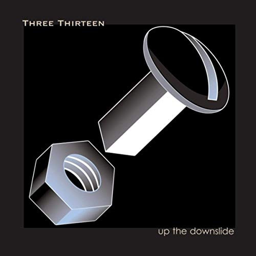 Three Thirteen - Up The Downslide (2019)
