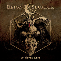 Reign In Slumber - It Never Left [ep] (2019)