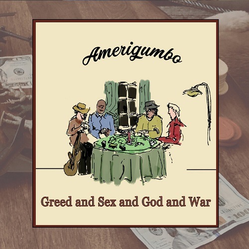 Amerigumbo - Greed & Sex & God & War (2019)