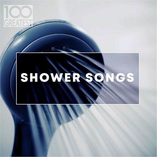 VA - 100 Greatest Shower Songs (2019)