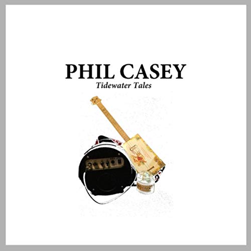 Phil Casey - Tidewater Tales (2019)