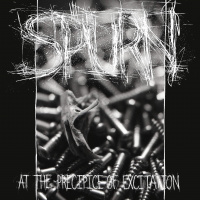 Spurn - At The Precipice Of Excitation (2019)