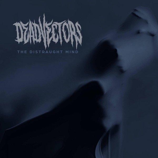 DeadVectors - The Distraught Mind [EP] (2019)