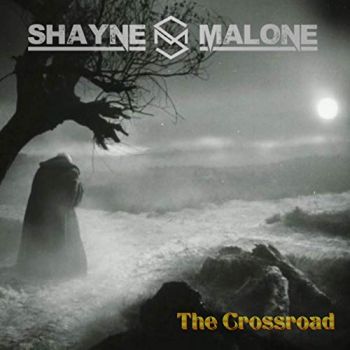 Shayne Malone - The Crossroad (2019)